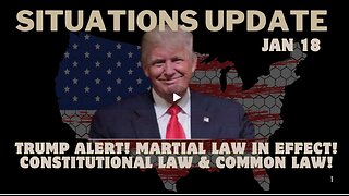 Situation Update - Trump Alert! Martial Law in Effect! Constitutional Law & Common Law!