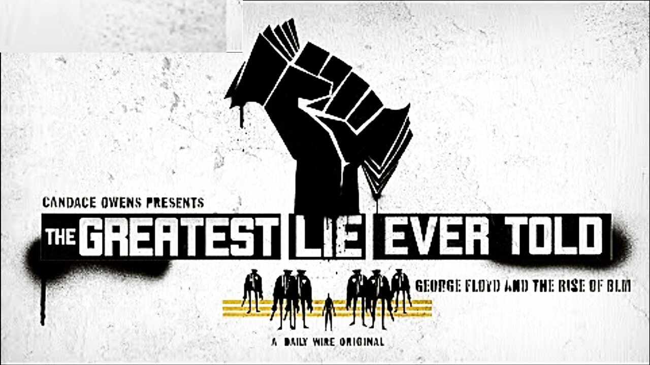 The Greatest Lie Ever Sold - George Floyd