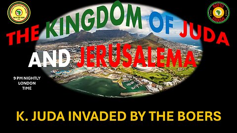 AFRICA IS THE HOLY LAND || THE KINGDOM OF JUDA AND JERUSALEMA || KINGDOM JUDA INVADED BY THE BOERS