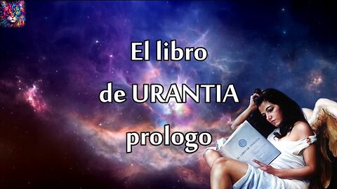 El libro de Urantia ,Prologo