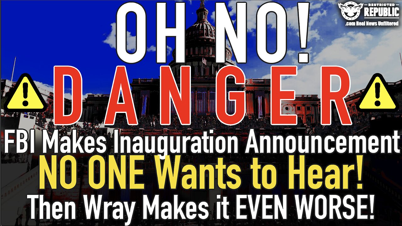 OH NO!! FBI Makes Inauguration Announcement NO ONE Wanted to Hear! Then Wray Makes it EVEN WORSE!