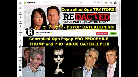 Controlled Opp Psyop PRO PEDO DONALD TRUMP PRO 'VIRUS' 'Redacted News' in Plain SIght!