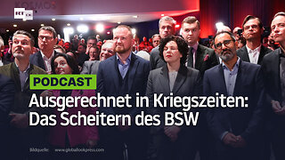 Ausgerechnet in Kriegszeiten – Was das Scheitern des BSW bedeutet