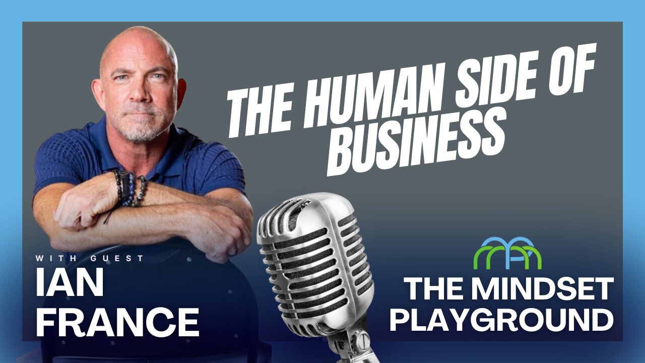 The Human Side of Business with Ian France