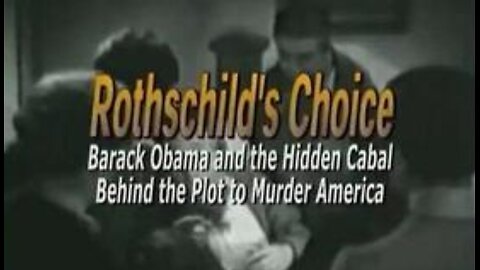 Rothschild's Choice - The Plot to Murder America