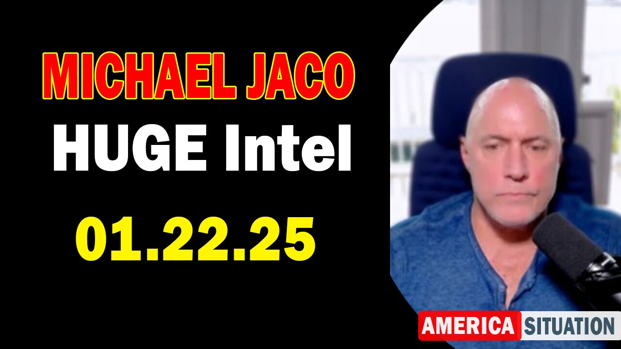 Michael Jaco HUGE Intel 01.22.25: "Situation Update By Michael Jaco, Scott McKay & David Rodriguez"