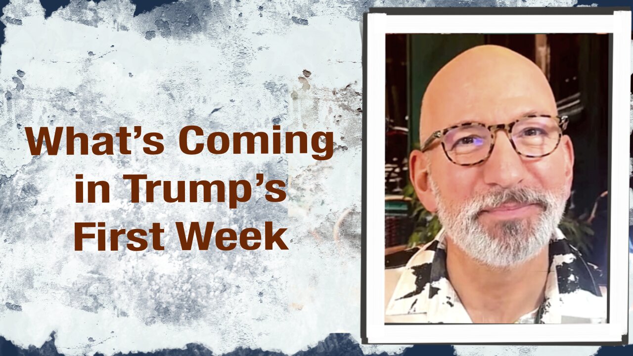 What’s coming in Trump’s first week