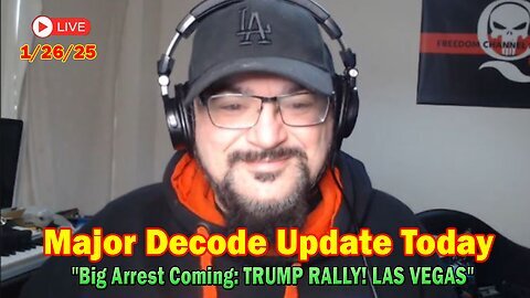 Major Decode Update Today Jan 26- 'Big Arrest Coming- TRUMP RALLY! LAS VEGAS'