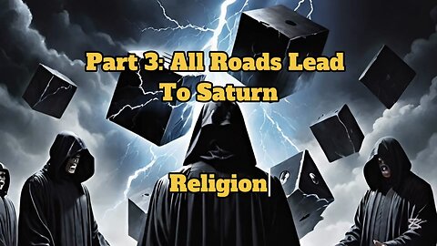 Part 3: All Roads Lead to Saturn {Abrahamic Religions}