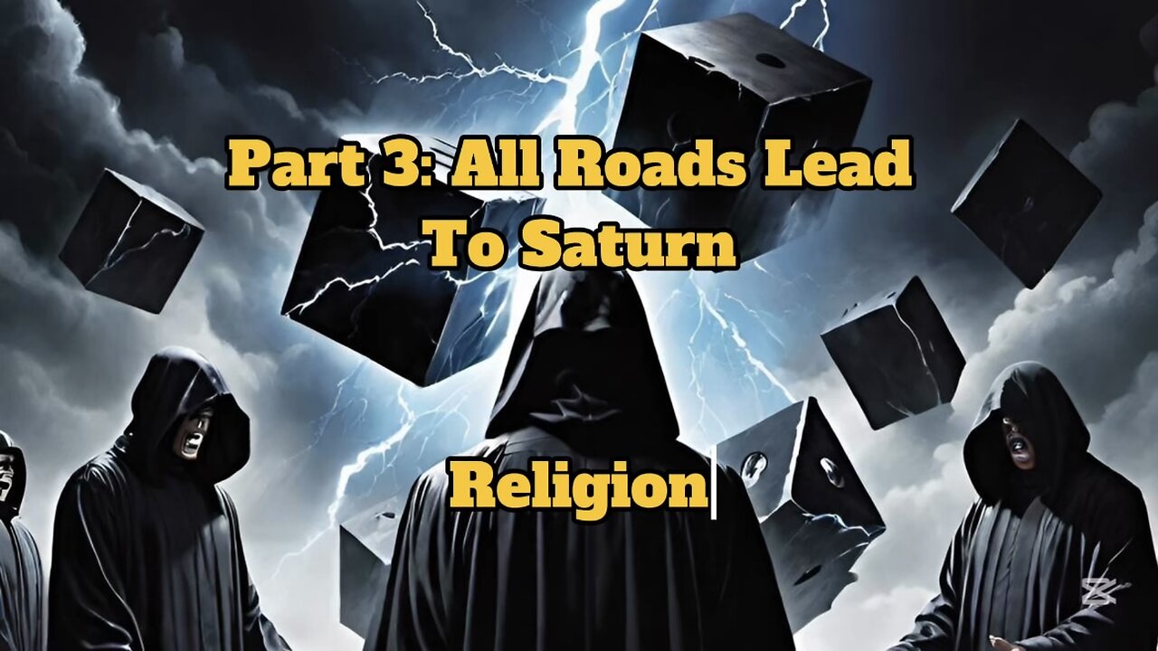 Part 3: All Roads Lead to Saturn {Abrahamic Religions}