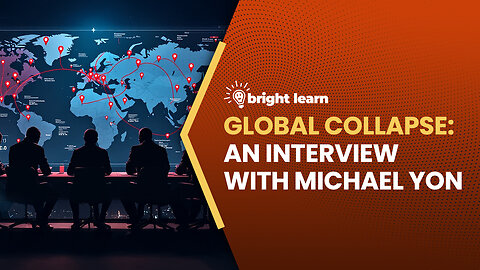 BrightLearn - Global Collapse, an interview with Michael Yon