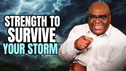 Strength to Survive Your Storm - Morning Prayer