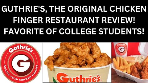 GUTHRIE'S, THE ORIGINAL CHICKEN FINGER RESTAURANT REVIEW! FAVORITE OF COLLEGE STUDENTS!