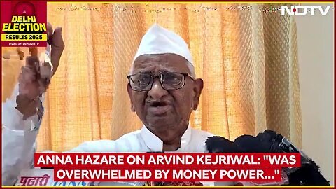 Anna Hazare On Delhi Results _ Anna Hazare Slams Arvind Kejriwal_ 'Money Power...'