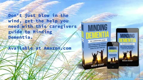 Minding Dementia: The Caregivers Guide.