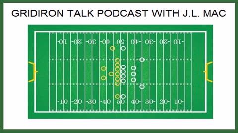 Gridiron Talk Podcast Episode 4