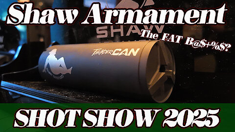 Shaw Armament Thunder Can Suppressors: Next-Level Front Baffle Swap Revealed at SHOT Show 2025