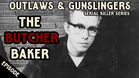 NEW | Outlaws & Gunslingers | Ep. 195 | The Butcher Baker Robert Hansen