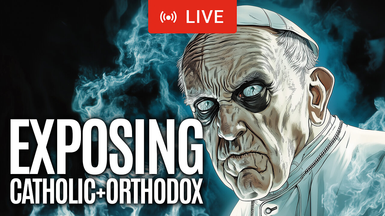 🔴 Exposing the Roman Catholic & Orthodox Church | #catholic #orthodox #church