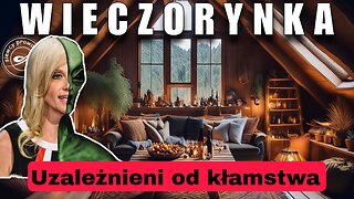 Wieczorynka - Uzależnieni od kłamstwa