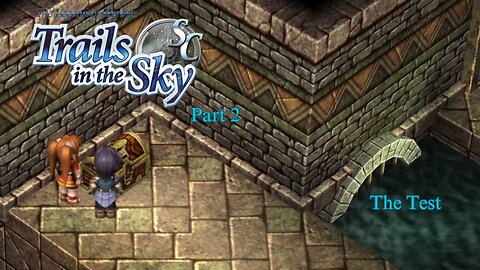 The Legend of Heroes Trails In The Sky Part 2 - The Test
