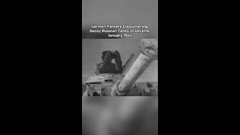 German Panzers Encountering Decoy Russian Tanks In Ukraine