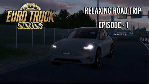 Euro Truck Similator 2: Relaxing Road Trip Episode : 1