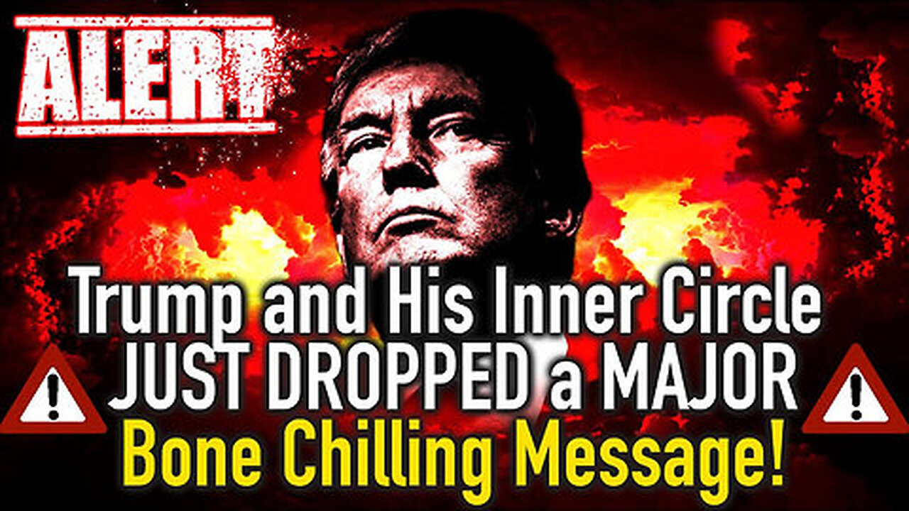 ALERT! Trump and His Inner Circle JUST DROPPED a MAJOR Bone Chilling Message!