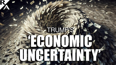 Trump’s ‘Economic Uncertainty’