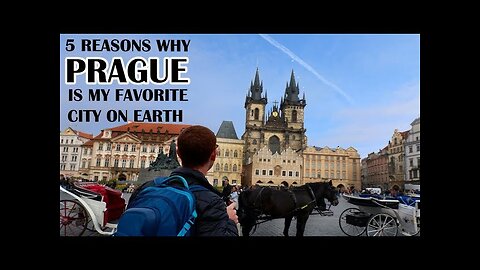 5 Reasons Why PRAGUE is My Favorite City on Earth