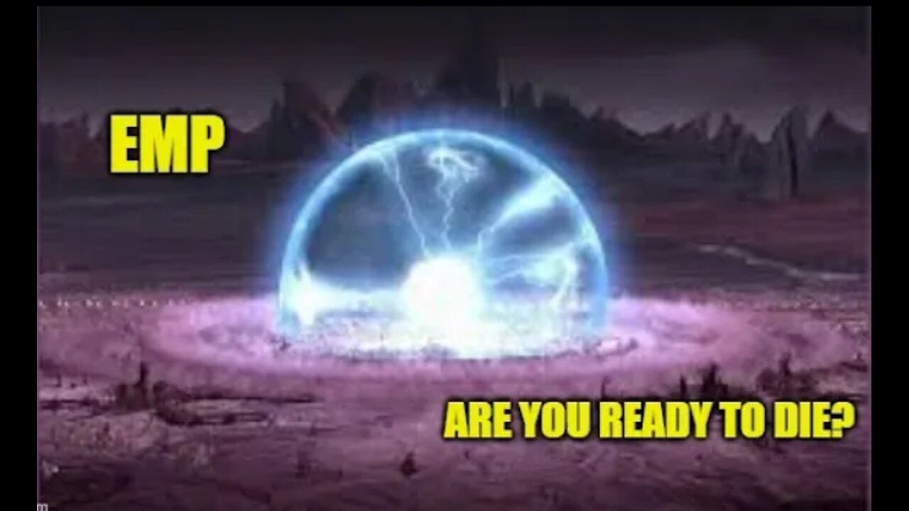 EMP: Are You Ready to Die?