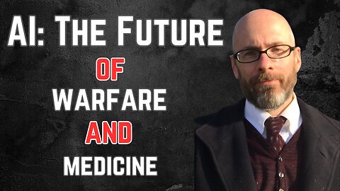 #92: AI: The Future of Warfare and Medicine