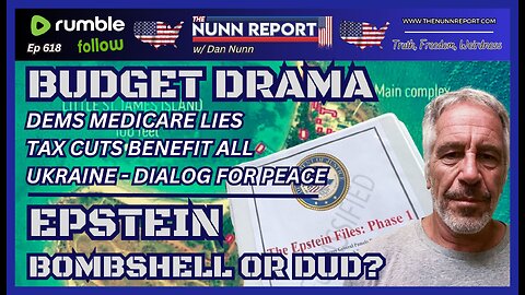 [Ep 618] Dems Budget Drama: Same Tired Tax & Medicare Lies | Epstein Phase 1 – Bombshell or Dud?