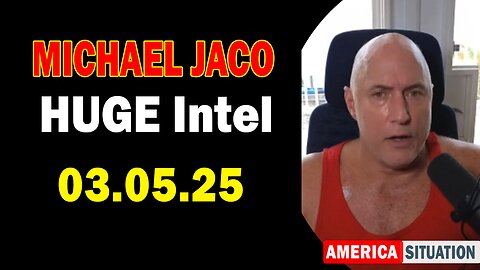 Michael Jaco HUGE Intel 03.05.25: "Explosive News! Important Update By Michael Jaco & Gov'na Kevin Hoyt"