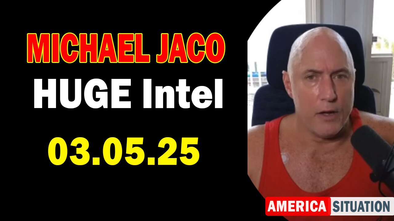 Michael Jaco HUGE Intel 03.05.25: "Explosive News! Important Update By Michael Jaco & Gov'na Kevin Hoyt"