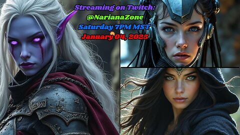 Streaming on Twitch @NarianaZone Saturday 7PM MST