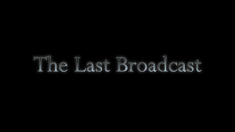 The Last Broadcast