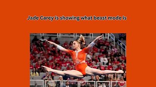 Jade Carey has gone full beast mode this season