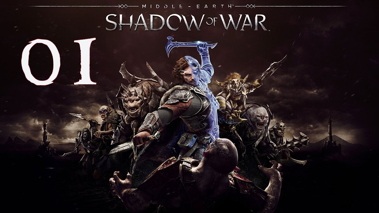Middle-Earth Shadow of War 001 The New Ring & The Siege of Minas Ithil
