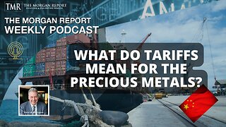 What Do Tariffs Mean For The Precious Metals?