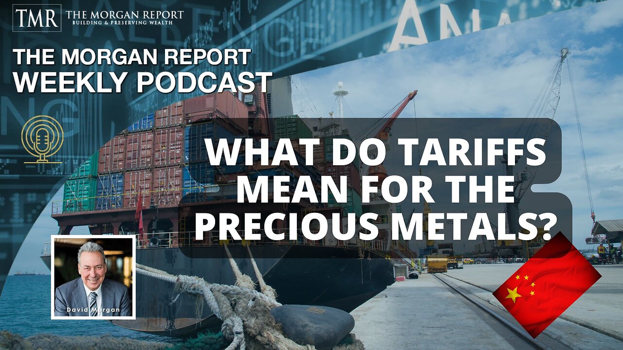 What Do Tariffs Mean For The Precious Metals?