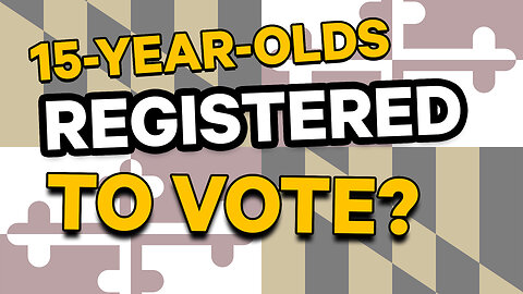 Registering 15-Year-Olds to Vote | Dumbest Bill in America