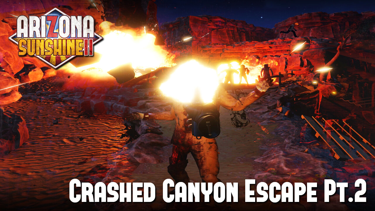 Crashed Canyon Escape Pt. 2 | HARD | ARIZONA SUNSHINE 2