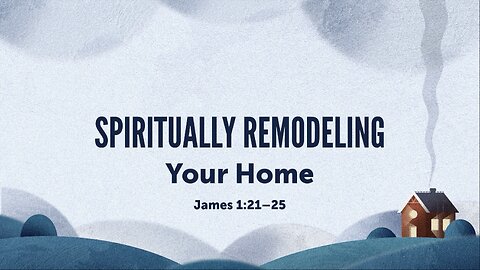 Spiritually Remodeling Your Home