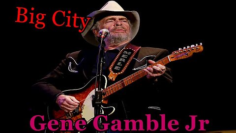 Big City ~ ~ Gene Gamble Jr