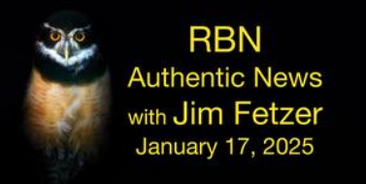 RBN Authentic News (17 January 2025)