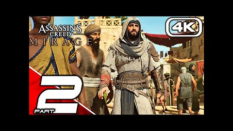 ASSASSIN'S CREED MIRAGE Gameplay Walkthrough Part 2 (4K 60FPS) No Commentary