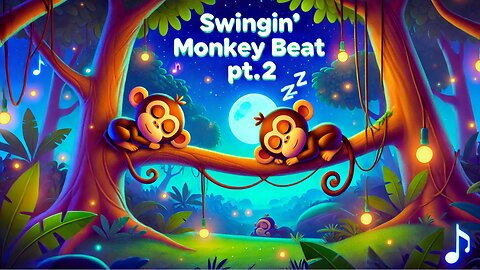 🎶 Swingin’ Monkey Beat Version 2 | Fun Jungle Lullaby for Kids & Babies 🐵✨