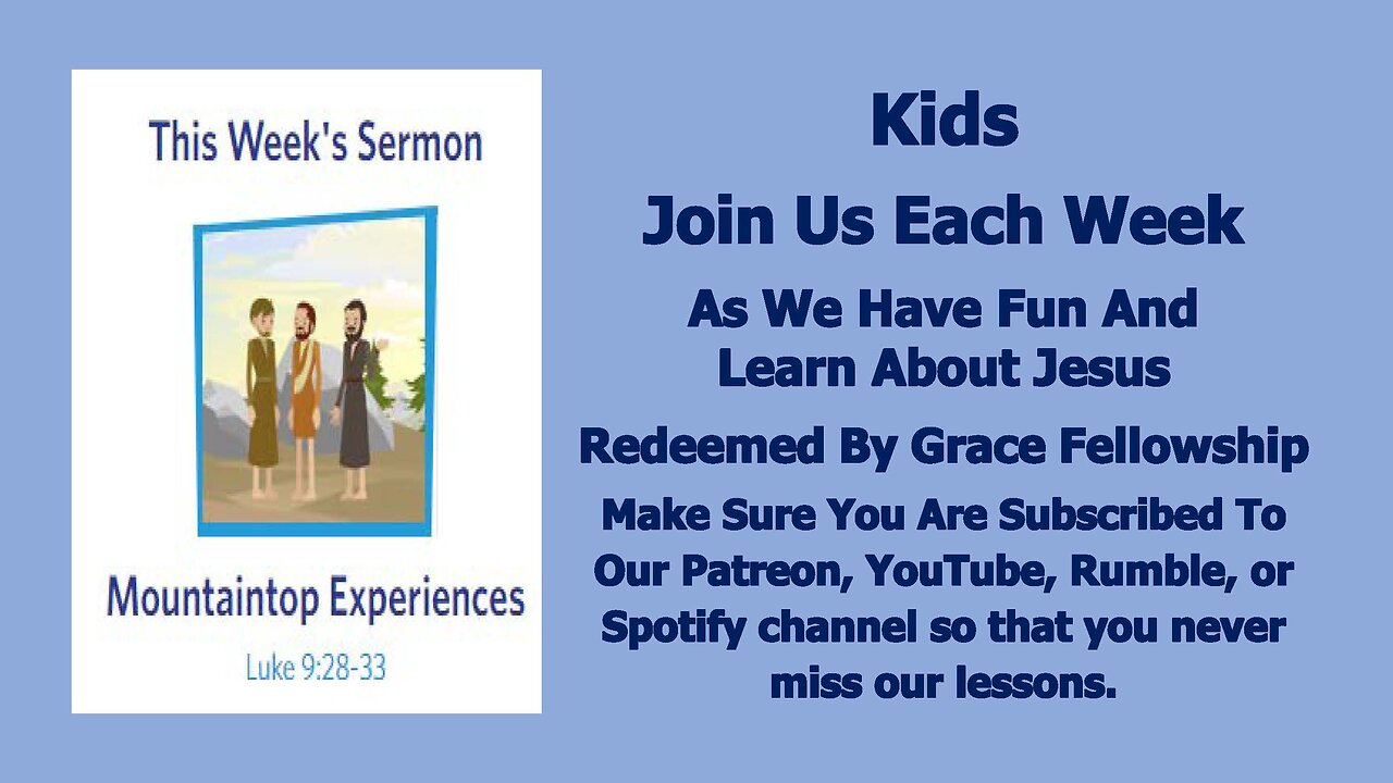 Sermons 4 Kids - Mountaintop Experiences - Luke 9:28-36