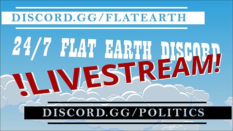 24/7 Flat Earth Discord !LIVE! - The Final Experiment? - 1/26/25 - Ep. 2